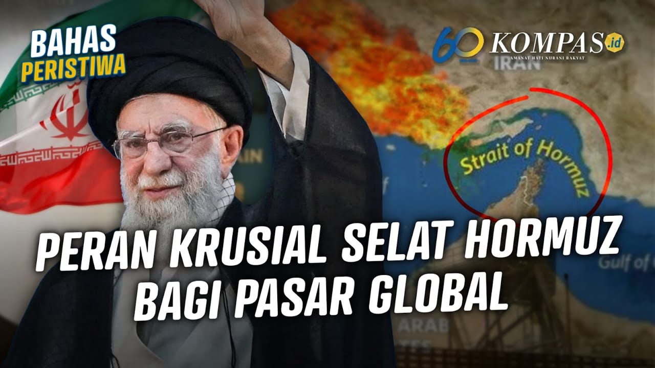 Youtube Thumnail image of : Selat Hormuz, Urat Nadi Minyak Dunia di Tengah Ancaman Perang Iran-Israel
