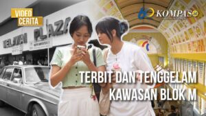 Youtube Thumnail image of : Transformasi Blok M, dari Kota Satelit, Ikon Pop 90-an, hingga Bangkit Kembali