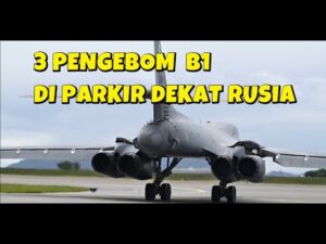 Youtube Thumbnail image of : PERINGATAN KERAS 3 PENGEBOM B1 AMERIKA PARKIR KE BERANDA RUSIA