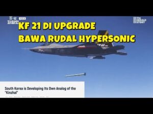 Youtube Thumbnail image of : PESAWAT TEMPUR KF 21 BAKAL DIPASANGI RUDAL HYPESONIC KINZAL NYA KOREA
