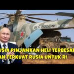 Youtube Thumbnail image of : INDONESIA PINJAM HELIKOPTER MI 26 TERBESAR DAN TERKUAT DARI RUSIA