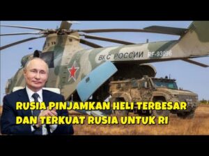 Youtube Thumbnail image of : INDONESIA PINJAM HELIKOPTER MI 26 TERBESAR DAN TERKUAT DARI RUSIA
