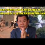 Youtube Thumbnail image of : MEMBURUK PUSAT SCAM KAMBOJA KOCAR KACIR DI LEDAKAN SERANGAN UDARA THAILAND